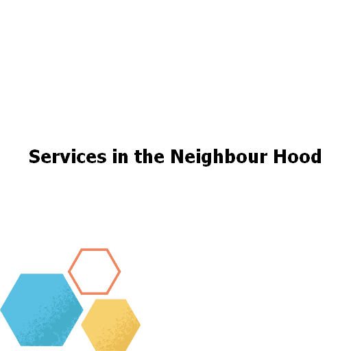 Services in the Neighbour Hood 